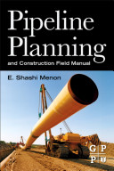Pipeline planning and construction field manual /