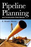 Pipeline planning and construction field manual /