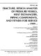 Fracture, design analysis of pressure vessels, heat exchangers, piping components, and fitness for service : presented at the 1999 ASME Pressure Vessels and Piping Conference, Boston, Massachusetts, August 1-5, 1999 /