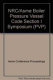NRC/ASME Boiler and Pressure Vessel code, section XI, 2001 : presented at the 2001 ASME Pressure Vessels and Piping Conference, Atlanta, Georgia, July 23-26, 2001 /