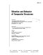 Vibration and behavior of composite structures, presented at the Winter Annual Meeting of the American Society of Mechanical Engineers, San Francisco, California, December 10-15, 1989 /