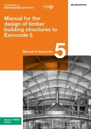 Manual for the design of timber building structures to Eurocode 5 /