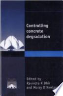 Controlling concrete degradation : proceedings of the International Seminar held at the University of Dundee, Scotland, UK on 7th September 1999 /