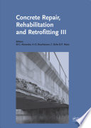 Concrete repair, rehabilitation and retrofitting III : proceedings of the 3rd International Conference on Concrete Repair, Rehabilitation and Retrofitting (ICCRRR), Cape Town, South Africa, 3-5 September 2012 /