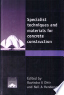 Specialist techniques and materials for concrete construction : proceedings of the international conference held at the University of Dundee, Scotland, UK on 8-10 September 1999 /