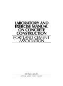 Laboratory and exercise manual on concrete construction /