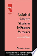 Analysis of concrete structures by fracture mechanics /