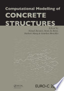 Computational modelling of concrete structures : proceedings of EURO-C 2010, Rohrmoos/Schladming, Austria, 15-18 March 2010 /