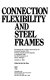 Connection flexibility and steel frames : proceedings of a session /