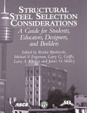Structural steel selection considerations : a  guide for students, educators, designers, and builders /