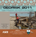 GeoRisk 2011 : geotechnical risk assissment and management : Proceedings of GeoRisk 2011, June 26-28, 2011, Atlanta, Georgia /