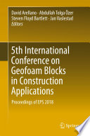 5th International Conference on Geofoam Blocks in Construction Applications : Proceedings of EPS 2018 /