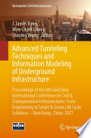 Advanced Tunneling Techniques and Information Modeling of Underground Infrastructure : Proceedings of the 6th GeoChina International Conference on Civil & Transportation Infrastructures: From Engineering to Smart & Green Life Cycle Solutions -- Nanchang, China, 2021 /