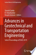 Advances in Geotechnical and Transportation Engineering  : Select Proceedings of FACE 2019 /