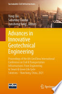 Advances in Innovative Geotechnical Engineering : Proceedings of the 6th GeoChina International Conference on Civil & Transportation Infrastructures: From Engineering to Smart & Green Life Cycle Solutions -- Nanchang, China, 2021 /