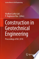 Construction in Geotechnical Engineering : Proceedings of IGC 2018 /