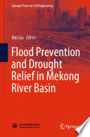 Flood Prevention and Drought Relief in Mekong River Basin  /