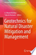 Geotechnics for Natural Disaster Mitigation and Management /