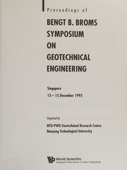 Proceedings of Bengt B. Broms Symposium on Geotechnical Engineering, Singapore, 13-15 December 1995 /
