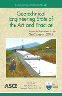 Geotechnical engineering state of the art and practice : keynote lectures from GeoCongress 2012 /