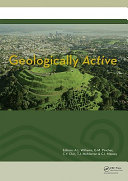 Geologically active : proceedings of the 11th IAEG Congress, Auckland, New Zealand, 5-10 September 2010 /