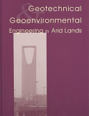 Geotechnical and geoenvironmental engineering in arid lands : proceedings of the Second International Conference on Geotechnical and Geoenvironmental Engineering in Arid Lands, Riyadh, Saudi Arabia, 6-9 October 2002 /