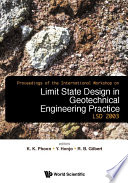 Proceedings of the International Workshop on Limit State Design in Geotechnical Engineering Practice : Massachusetts Institute of Technology, USA, 26 June 2003 /