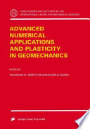 Advanced numerical applications and plasticity in geomechanics /