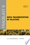 Rock fragmentation by blasting : proceedings of the Ninth International Symposium on Rock Fragmentation by Blasting-Flagblast 9, September 2009, Granada Spain /