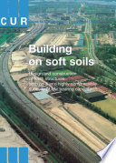 Building on soft soils : design and construction of earth structures both on and into highly compressible subsoils of low bearing capacity.