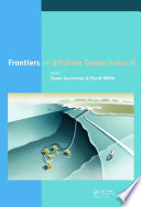Frontiers in offshore geotechnics II : proceedings of the 2nd International Symposium on Frontiers in Offshore Geotechnics, Perth, Australia, 8-10 November 2010 /