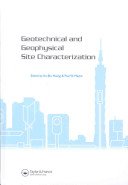 Geotechnical and geophysical site characterization : proceedings of the Third International Conference on Site Characterization ISC'3, Taipei, Taiwan, 1-4 April, 2008 /