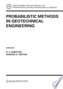 Probabilistic methods in geotechnical engineering /