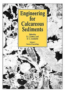 Engineering for calcareous sediments : proceedings of the international conference on calcareous sediments, Perth 15-18 March 1988 /