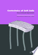 Geotechnics of soft soils focus on ground improvement : proceedings of the Second International Workshop on Geotechnics of Soft Soils, Glasgow, Scotland, 3-5 September 2008 /