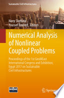 Numerical analysis of nonlinear coupled problems : proceedings of the 1st GeoMEast International Congress and Exhibition, Egypt 2017, on sustainable civil infrastructures /