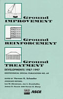 Ground improvement, ground reinforcement, ground treatment : developments 1987-1997 /