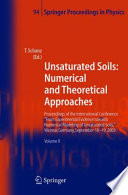 Unsaturated soils : proceedings of the International Conference "From Experimental Evidence Towards Numerical Modeling of Unsaturated Soils", Weimar, Germany, September 18-19, 2003 /