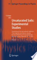 Unsaturated soils : proceedings of the International Conference "From Experimental Evidence towards Numerical Modeling of Unsaturated Soils", Weimar, Germany, September 18-19, 2003 /