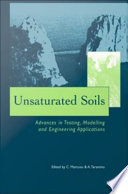 Unsaturated soils : advances in testing, modelling and engineering applications : proceedings of the Second International Workshop on Unsaturated Soils, 23-25 June 2004, Anacapri, Italy /