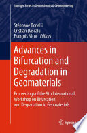 Advances in bifurcation and degradation in geomaterials : proceedings of the 9th International Workshop on Bifurcation and Degradation in Geomaterials /