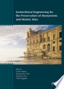 Geotechnical engineering for the preservation of monuments and historic sites /