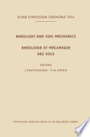 Rheology and soil mechanics : Symposium Grenoble, April 1-8, 1964. Rhéologie et mécanique des sols; Symposium Grenoble, Ier-8 avril 1964. /