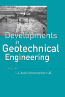 Developments in geotechnical engineering : from Harvard to New Delhi, 1936-1994 : proceedings, Symposium on Developments in Geotechnical Engineering, Bangkok, Thailand, 12-16 January 1994 /