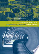 Geotechnical aspects of underground construction in soft ground : proceedings of the 7th International Symposium on Geotechnical Aspects of Underground Construction in Soft Ground, Roma, Italy, 17-19 May 2011 /