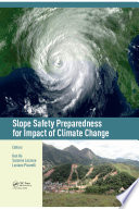 Slope safety preparedness for impact of climate change /