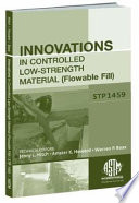 Innovations in controlled low-strength material (flowable fill) /