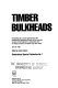Timber bulkheads : proceedings of a session sponsored by the Geotechnical Engineering Division of the American Socas printed] by James Graham.