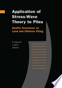 Application of Stress-Wave Theory to Piles: Quality Assurance on Land and Offshore Piling /