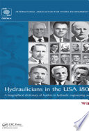 Hydraulicians in the USA, 1800-2000 : a biographical dictionary of leaders in hydraulic engineering and fluid mechanics /